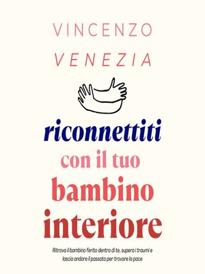 cover image of Riconnettiti con il Tuo Bambino Interiore